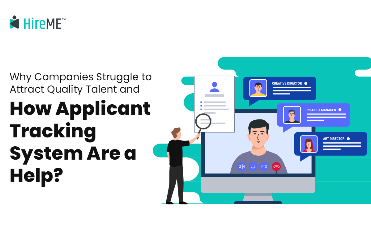 Why Companies Struggle to Attract Quality Talent and How Applicant Tracking System Are a Help?