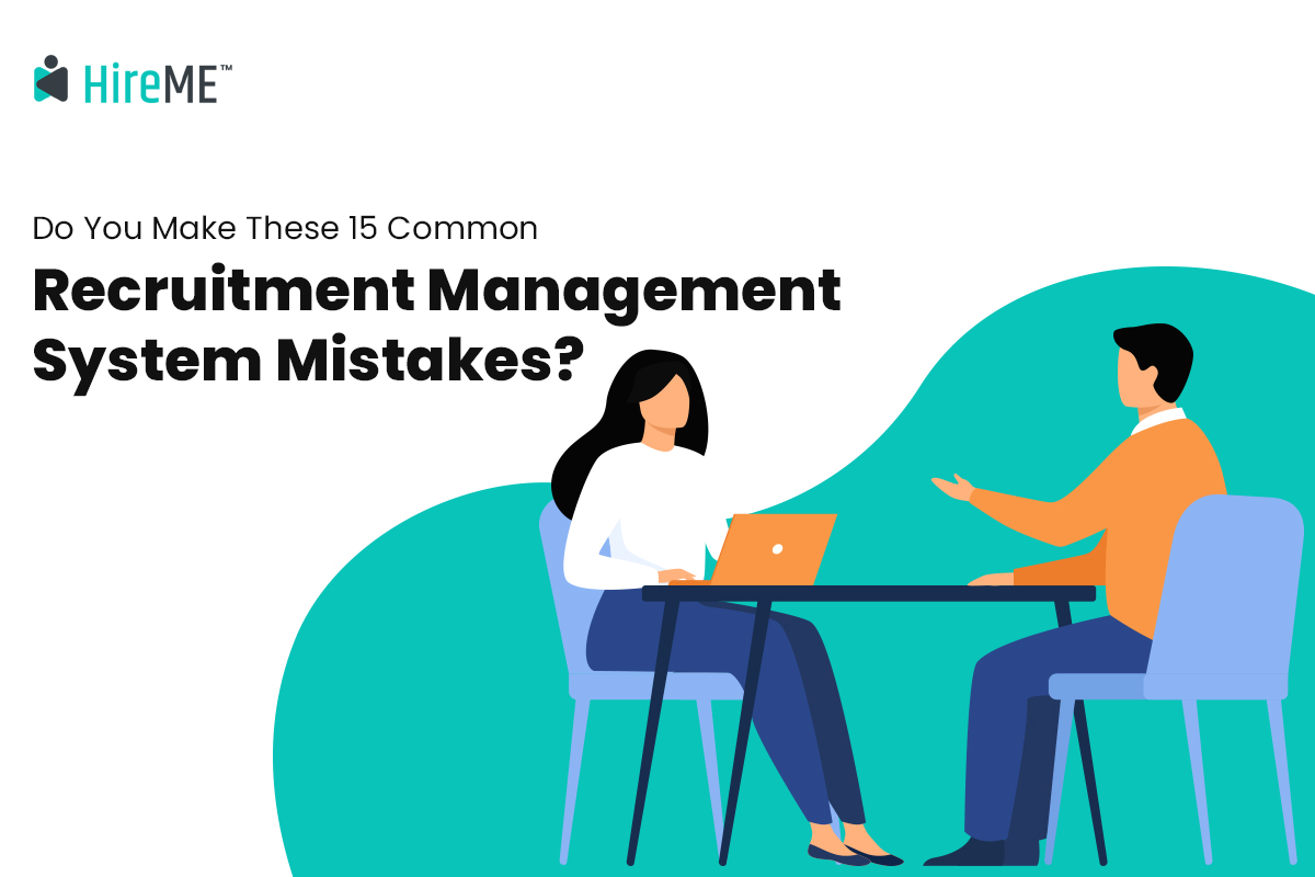 Do You Make These 15 Common Recruitment Management System Mistakes?